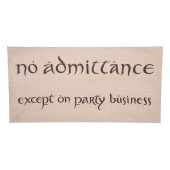Der Hobbit Replik Schild: No Admittance:43 x 22 cm 